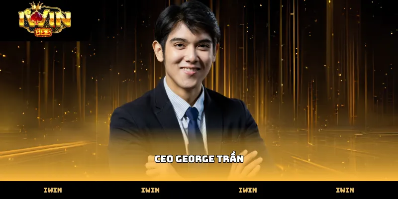 Tầm nhìn chiến lược của CEO George Trần đối với nhà cái