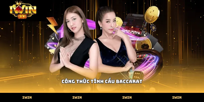 Cách vận dụng công thức tính cầu baccarat tại IWIN
